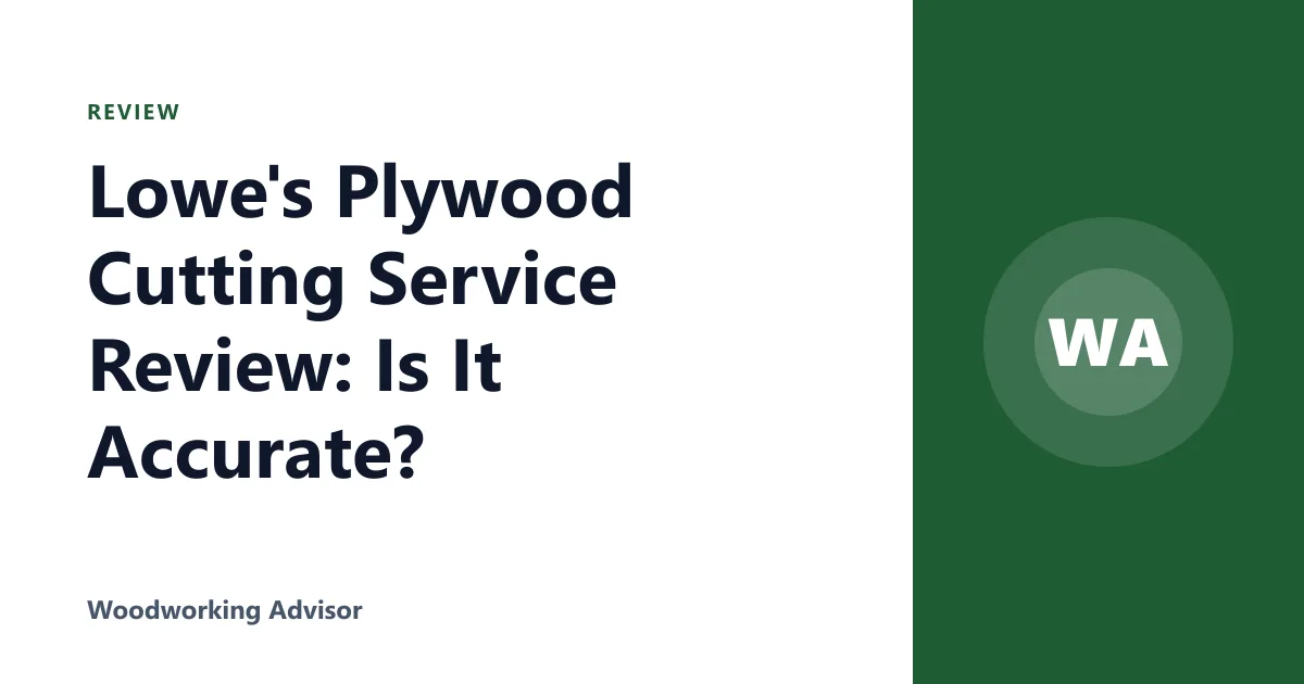 Lowe's Plywood Cutting Service Review: Is It Accurate?