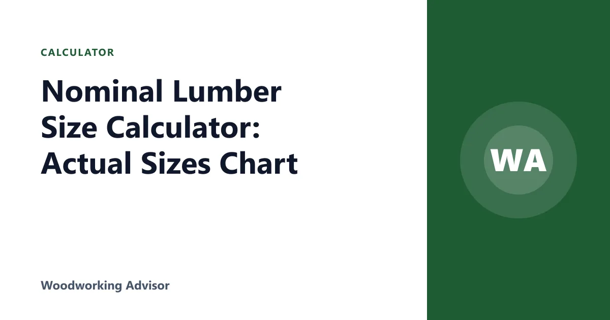 Nominal Lumber Size Calculator: Actual Sizes Chart