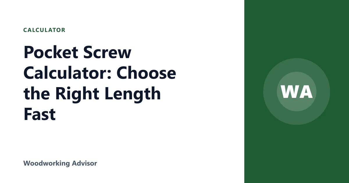 Pocket Screw Calculator: Choose the Right Length Fast