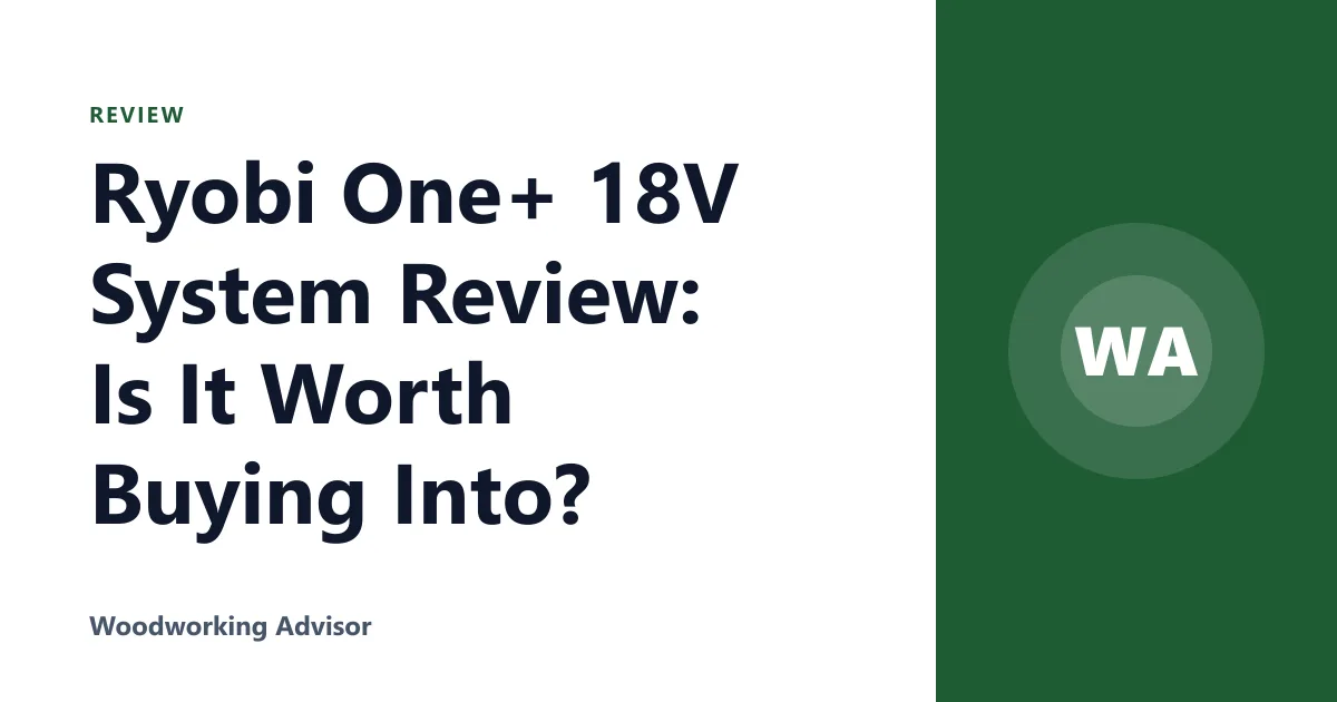 Ryobi One+ 18V System Review: Is It Worth Buying Into?