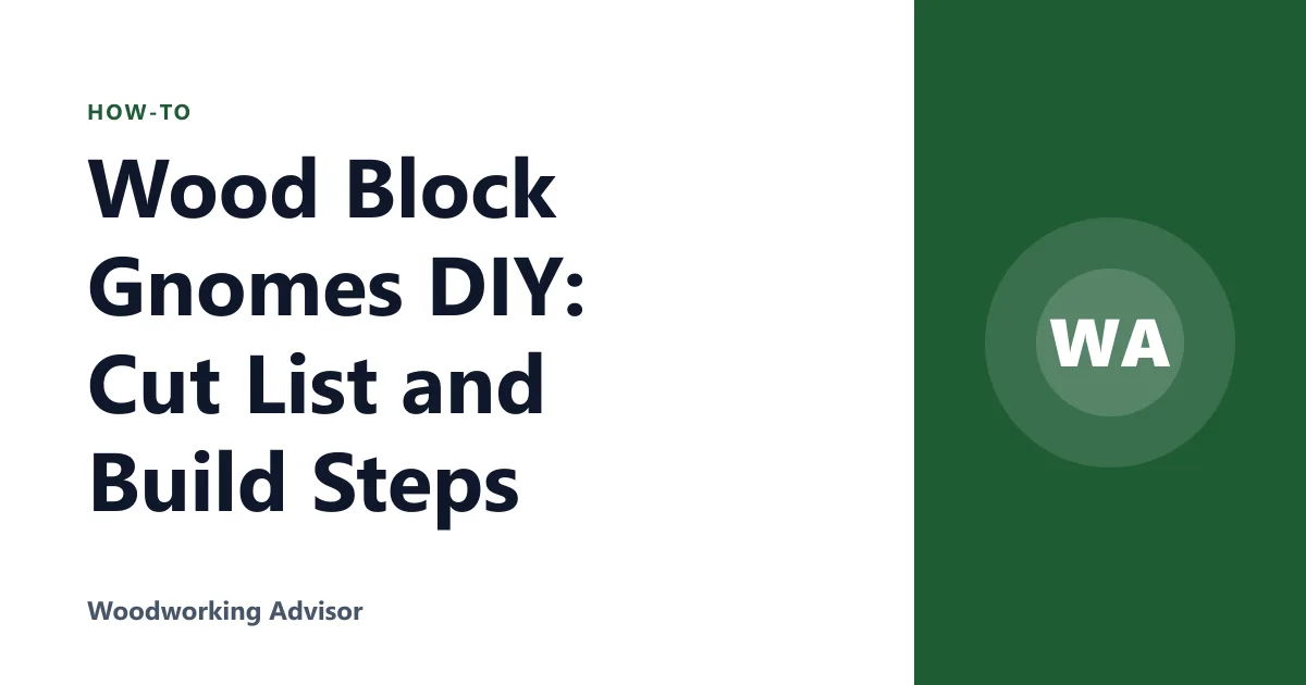 Wood Block Gnomes DIY: Cut List and Build Steps